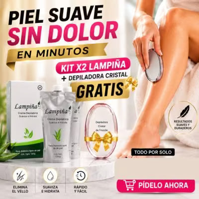 Kit X2 Lampiña GRATIS una Depiladora Cristal