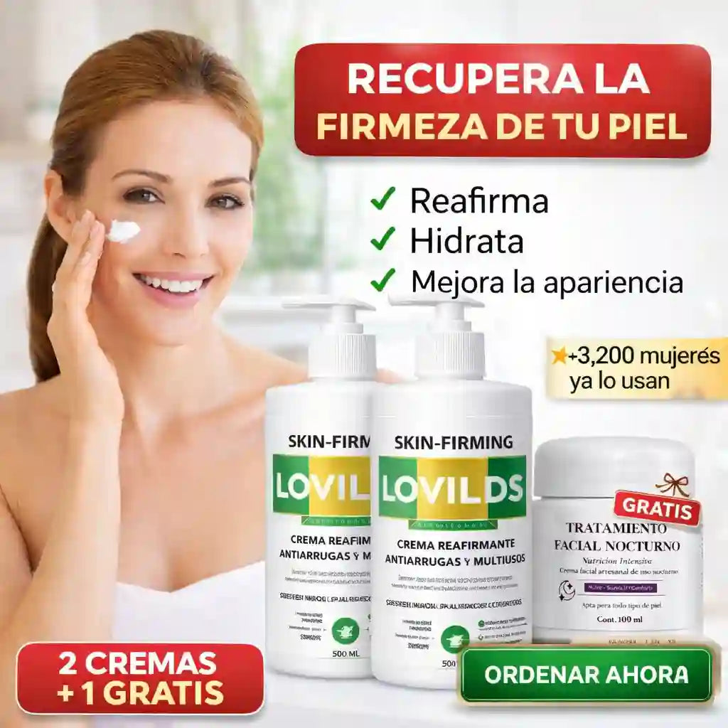 2 Cremas Reafirmantes LOVILDS® + Crema Nocturna de obsequio!